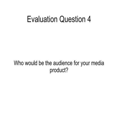 Evaluation question 4