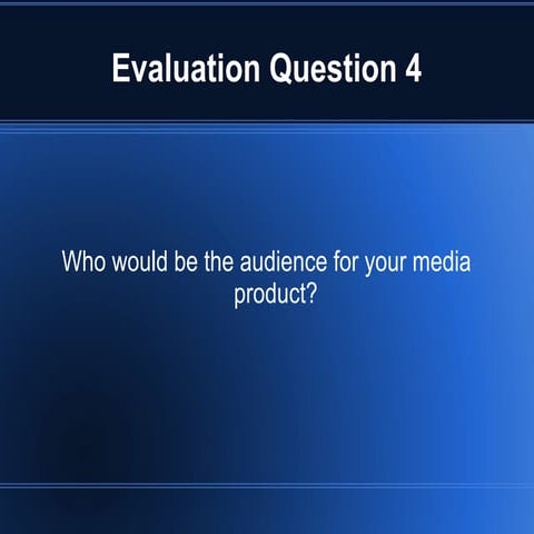 Evaluation question 4