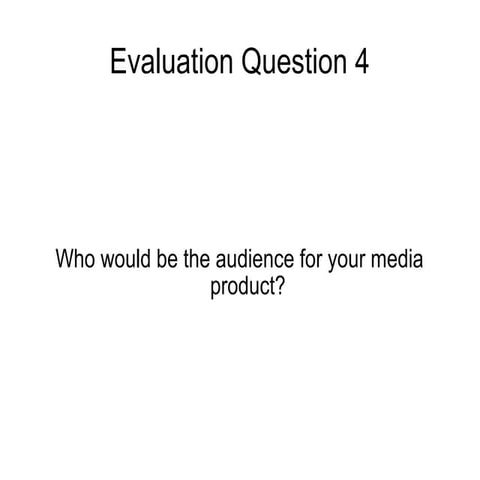 Evaluation question 4