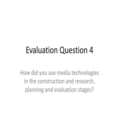 Evaluation question 4