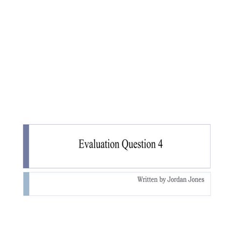 Evaluation question 4