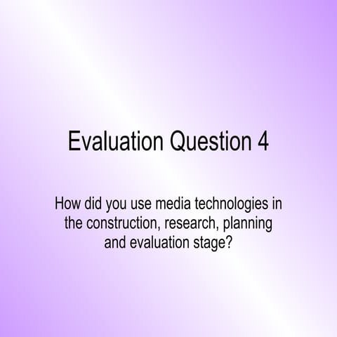 Evaluation Question 4 By Sarah Reeve