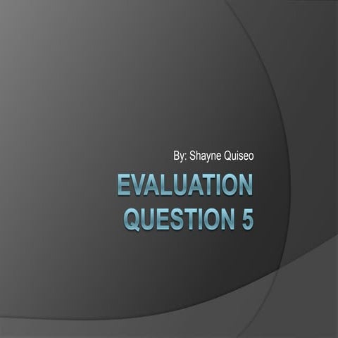 Evaluation question 5