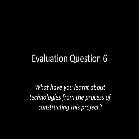 Evaluation question 6
