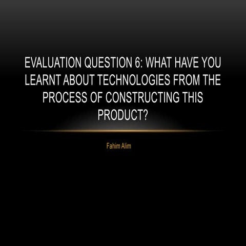 Evaluation question 6