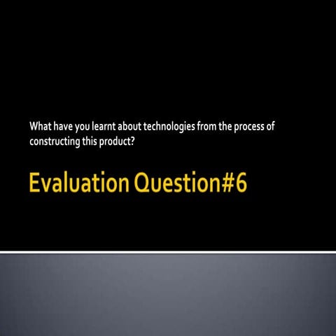 Evaluation question#6