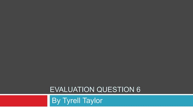 Evaluation question 6
