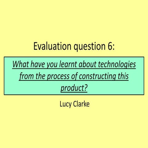 Evaluation question 6