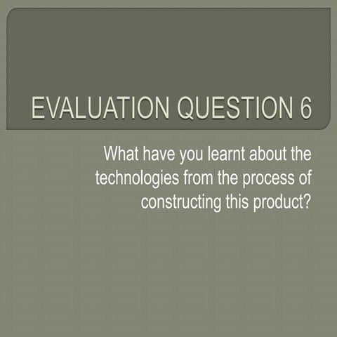 Evaluation question 6