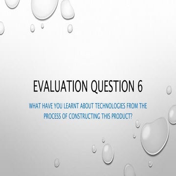 Evaluation question 6