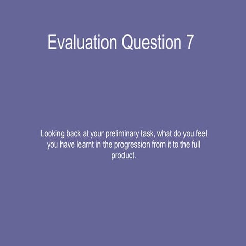 Evaluation question 7