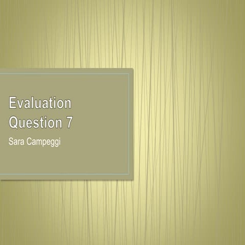 Evaluation question 7