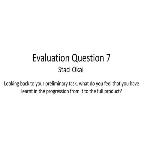 Evaluation question 7
