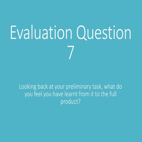 Evaluation question 7