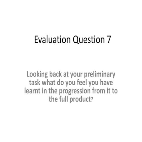 Evaluation question 7