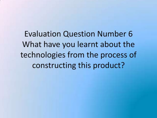 Evaluation question number 6