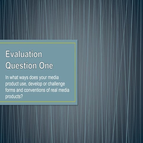 Evaluation question one