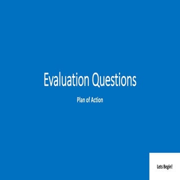 Plan of Action: Evaluation Questions