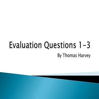 Evaluation questions 1 3
