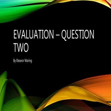 Evaluation – Question Two