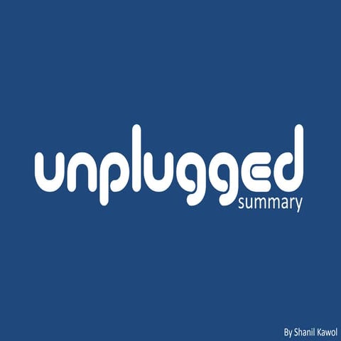 Unplugged Evaluation Summary