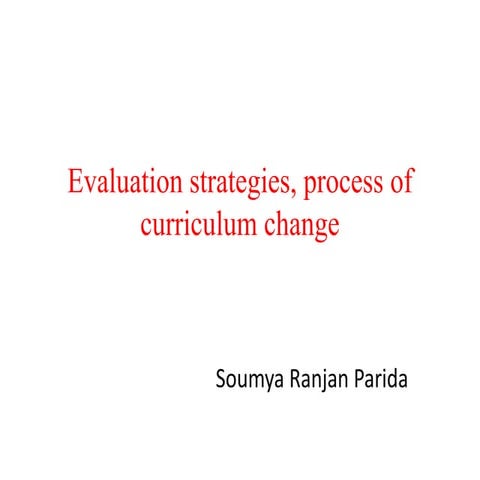 Evaluation strategies, process of curriculum change