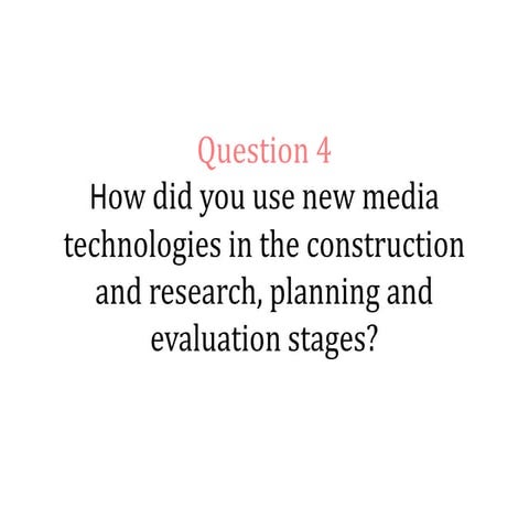 Evalution question 4