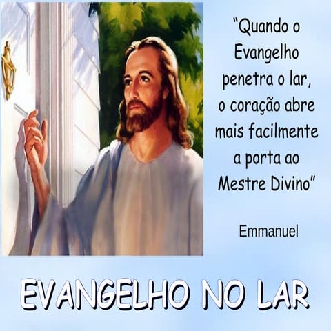Evangelho no Lar - Educação, Compreensão, Proteção e Paz
