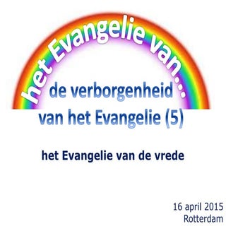 de verborgenheid van het Evangelie (5)