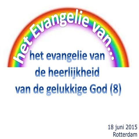Evangelie van de gelukkige God (8)