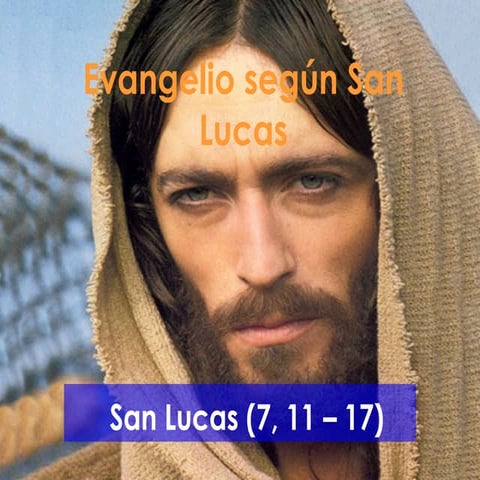 Evangelio san lucas 7, 11 17 | PPS | Christianity | Religion & Spirituality
