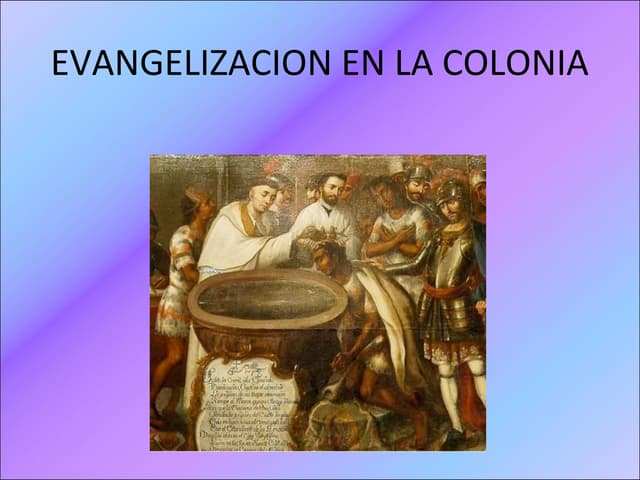 Evangelizacion en la colonia