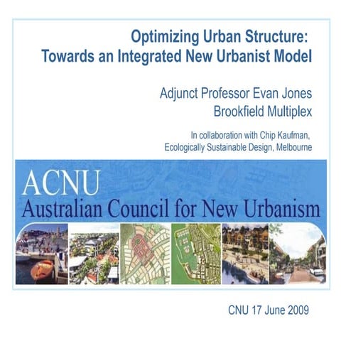 Optimizing Urban Structure: Toward an Integrated New Urbanist Model - Evan Jo...