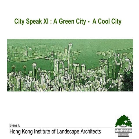 CitySpeak X: Green City. Cool City: Evans Lu - A vision, a policy and a plan ...