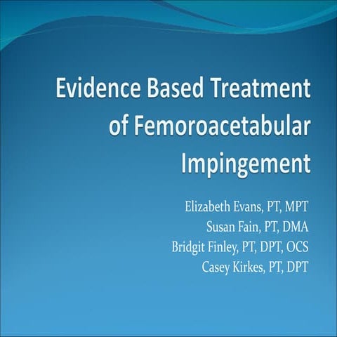 Femoroacetabular Impingment: Evidence Based Tratment
