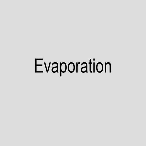 Evaporation