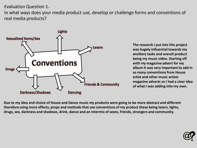 Evaulation question 1. In what ways does your media product use, develop or c...