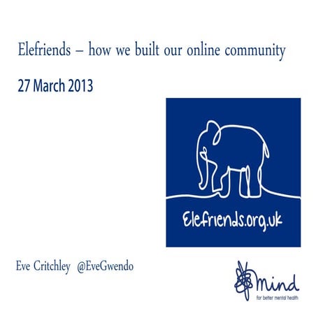 Elefriends - how we built our online community
