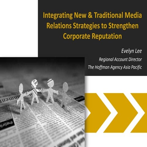 Integrating New & Traditional Media Relations to Strengthen Corporate Reputat...