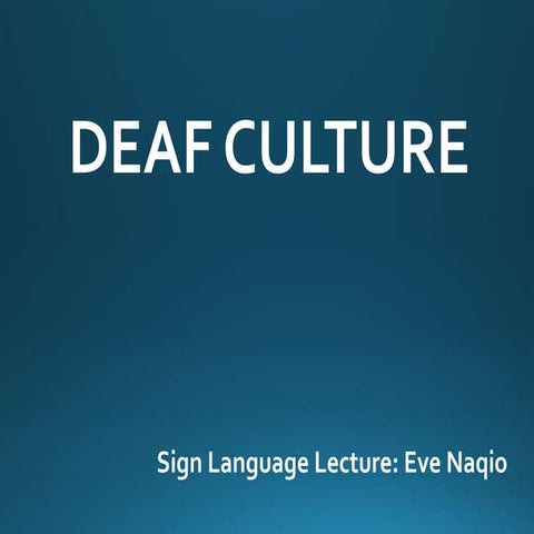 Eve naqio deaf culture