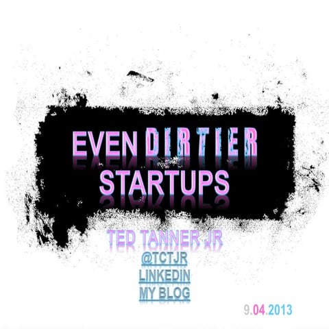Even dirtierstartups