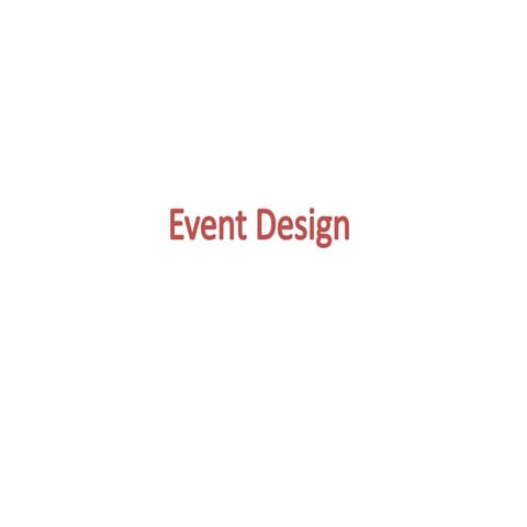 Event Design as in how to design an event.pptx