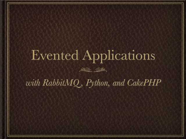 Evented applications with RabbitMQ and CakePHP