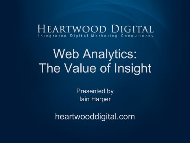Web Analytics: The Value of Insight