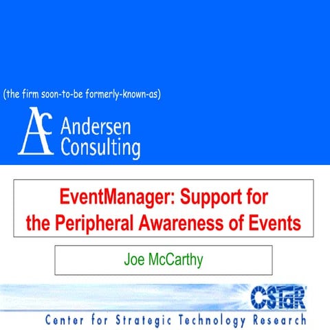 EventManager: Support for the Peripheral Awareness of Events (HUC2000)