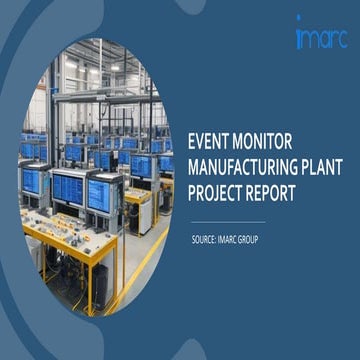 Setting Up a Successful Event Monitor Manufacturing Unit: DPR