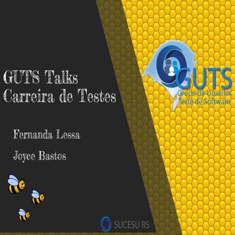[GUTS-RS]​ Evento Maio 2018 - Carreira na área de Testes
