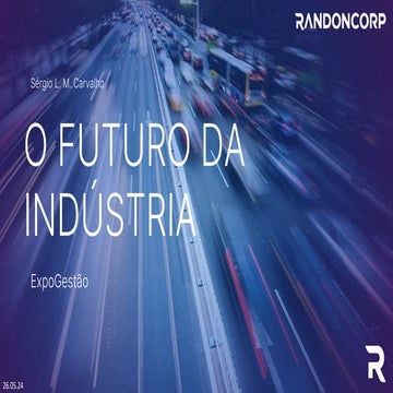ExpoGestão 2024 - Palestra e Painel “O Futuro da Indústria” - Sérgio Carvalho