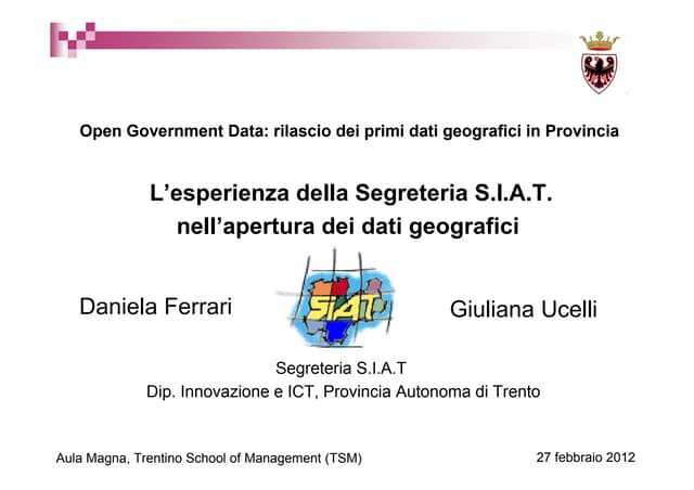 Esperienza del SIAT nell'apertura dei dati geografici