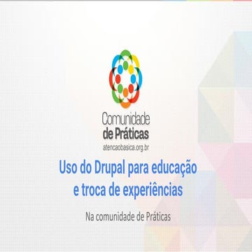 Uso do drupal para educação e troca de experiências na comunidade de práticas
